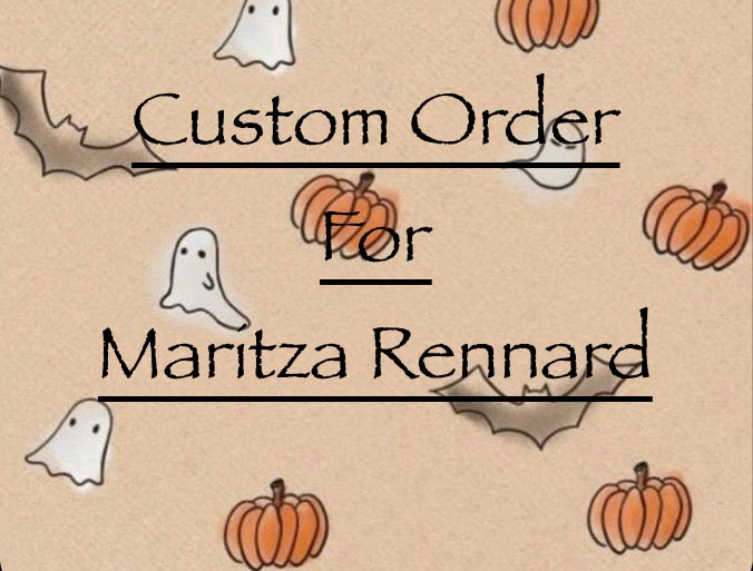 Maritza Rennard Custom Order