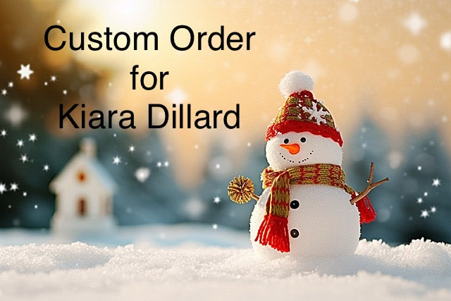 Kiara Dillard Custom Order