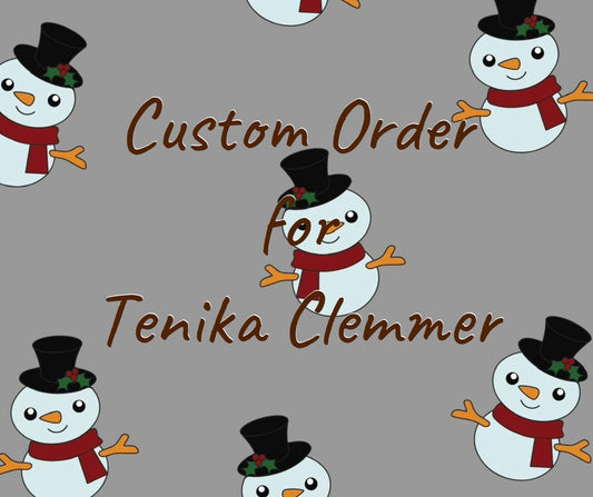 Tenika Clemmer Custom Order