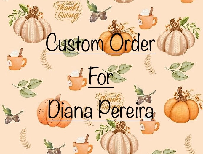 Diana Pereira Custom Order